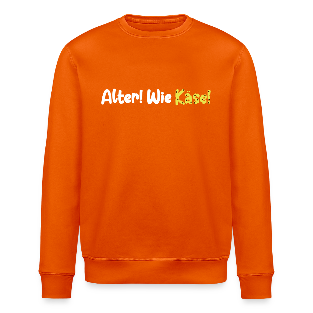 Alter! Wie Käse! - Unisex Bio Sweatshirt - Tieforange