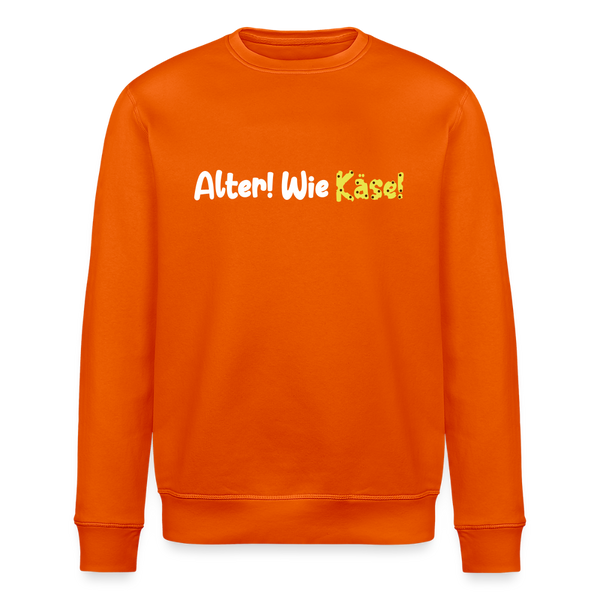 Alter! Wie Käse! - Unisex Bio Sweatshirt - Tieforange