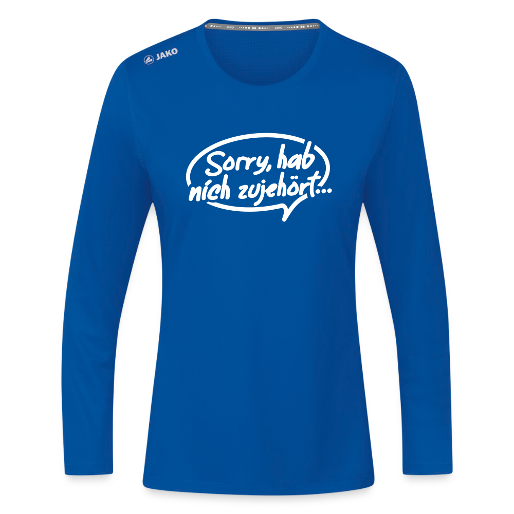 sorry, hab nich zujehört... - Frauen Sport Langarmshirt - Royalblau