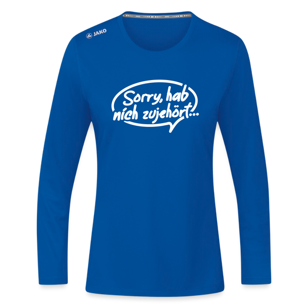 sorry, hab nich zujehört... - Frauen Sport Langarmshirt - Royalblau