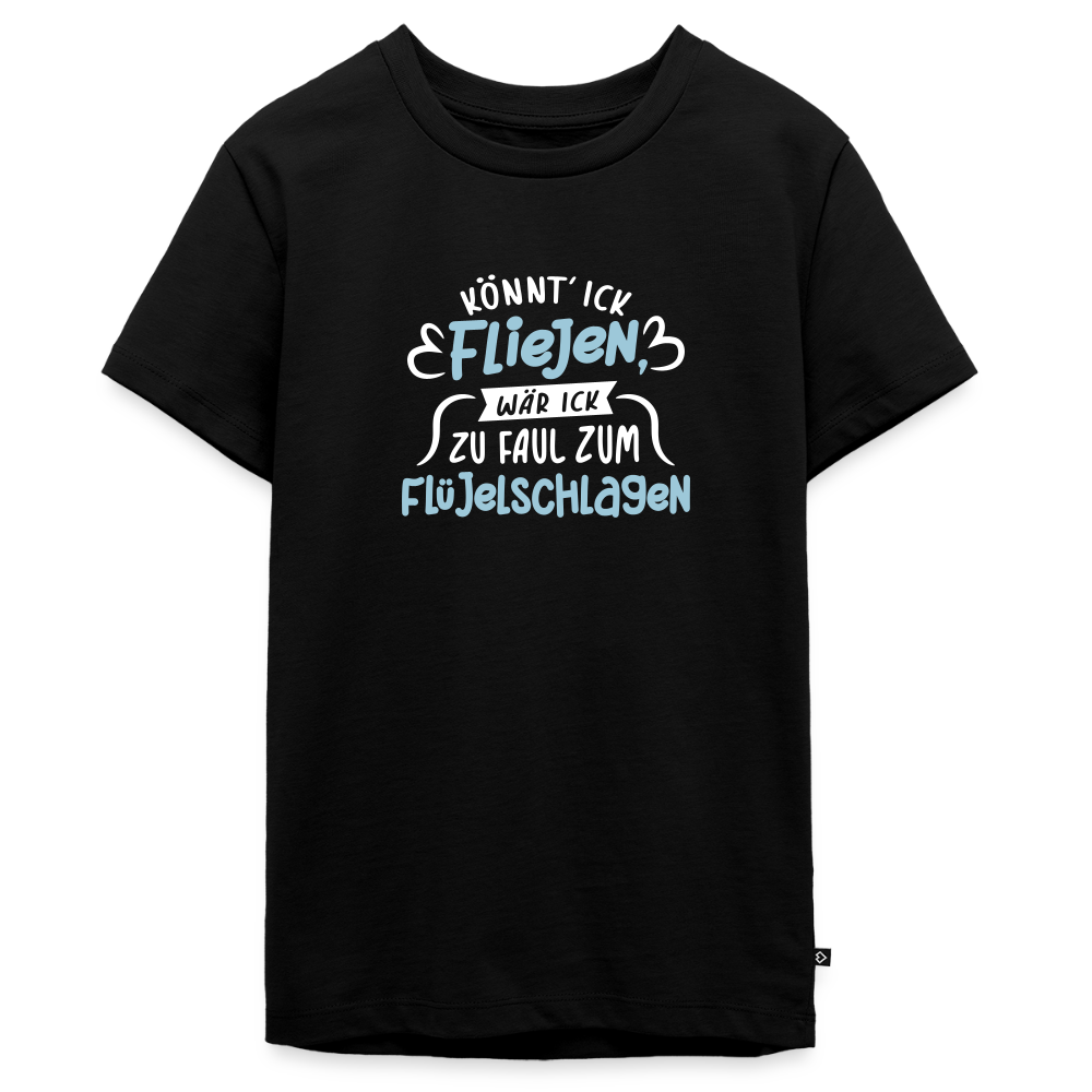 Könnt' ick fliejen, wär ick zu faul zum Flüjelschlagen - Teenager Premium T-Shirt - Schwarz