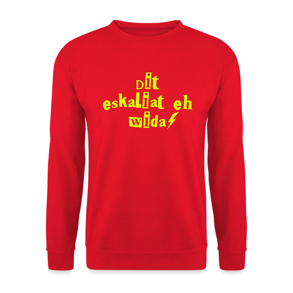 Dit eskaliat eh wilda  - Unisex Pullover - Rot