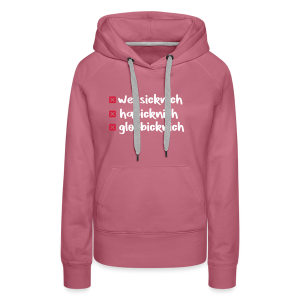 weesicknich, habicknich, gloobicknich - Frauen Premium Hoodie - Malve