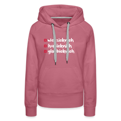 weesicknich, habicknich, gloobicknich - Frauen Premium Hoodie