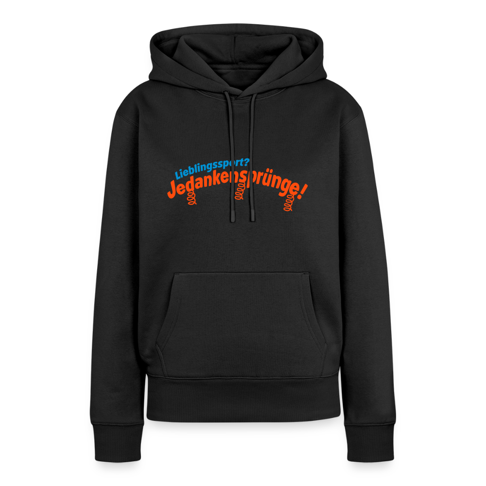 Lieblingssport? Jedankensprünge! - Frauen Premium Hoodie - Schwarz