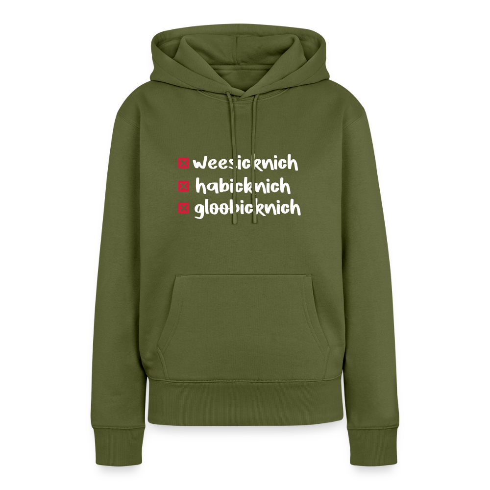 weesicknich, habicknich, gloobicknich - Frauen Premium Hoodie - Khaki