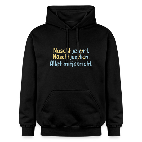 Nüscht jehört, nüscht jesehen, aba allet mitjekricht. - Hoodie - Schwarz