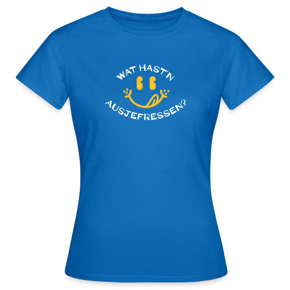 Wat Hast’n Ausjefressen - Frauen Premium T-Shirt - Royalblau