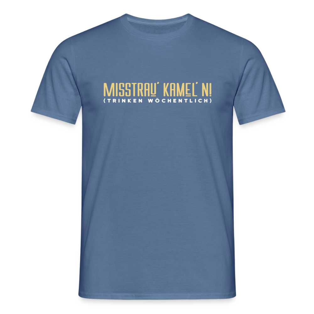 Misstrau' Kamel'n! (trinken wöchentlich) - Männer Premium T-Shirt - Taubenblau