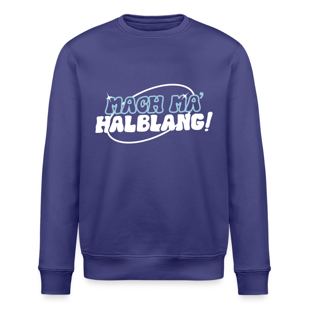 Mach ma’ halblang! - Unisex Bio Sweatshirt - Dämmerung