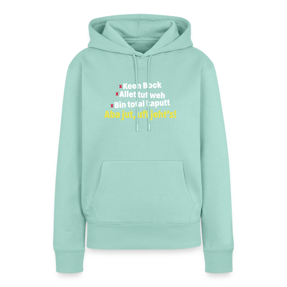 aba jut, uff jeht's! - Frauen Premium Hoodie - Mint 