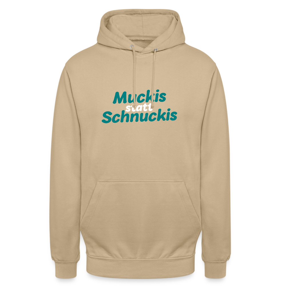 Muckis statt Schnuckis - Unisex Hoodie - Beige