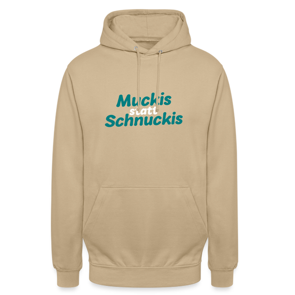 Muckis statt Schnuckis - Unisex Hoodie - Beige