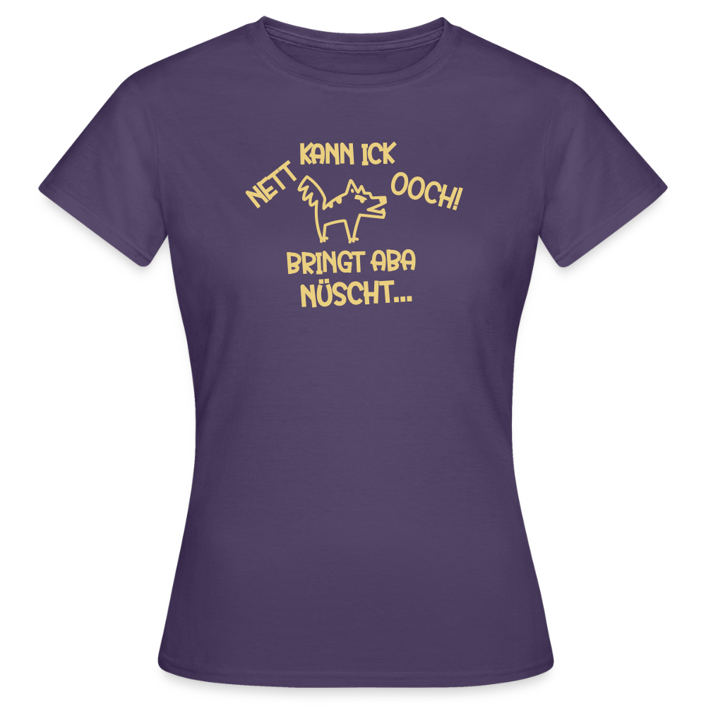 NETT KANN ICK OOCH! - Frauen Premium T-Shirt - Dunkellila