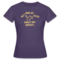 NETT KANN ICK OOCH! - Frauen Premium T-Shirt