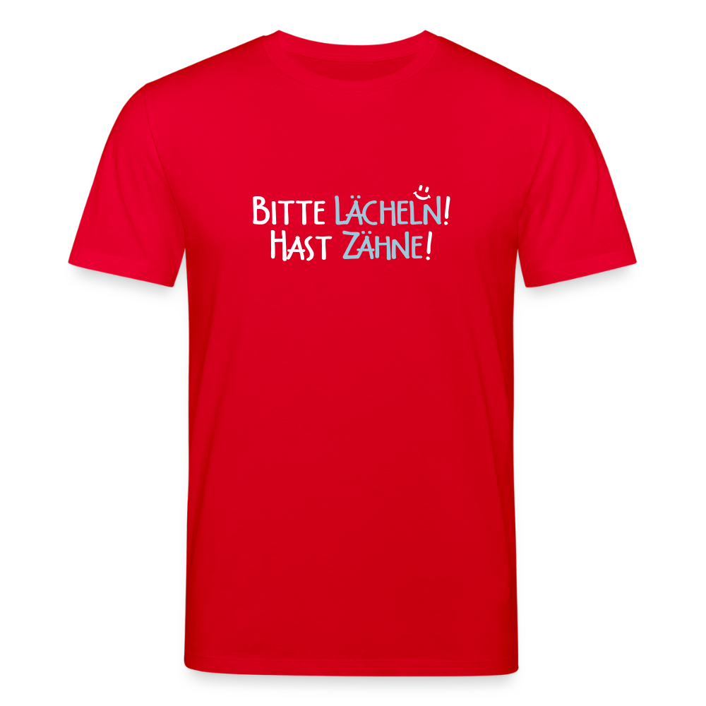 Bitte lächeln! Hast Zähne! - Unisex Bio T-Shirt - Rot