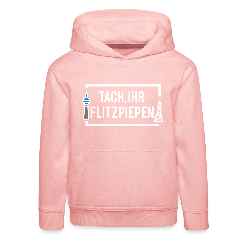Tach ihr Flitzpiepen - weiß - Kinder Premium Hoodie - Kristallrosa