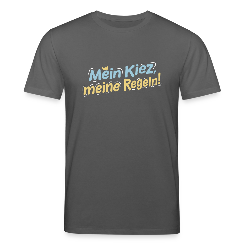 Mein Kiez, meine Regeln! - Unisex Bio T-Shirt - Anthrazit