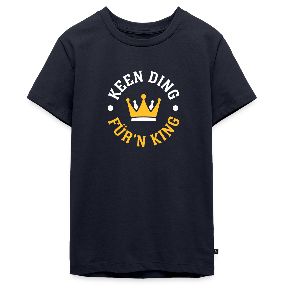 Keen Ding für'n King - Teenager Premium T-Shirt - Navy