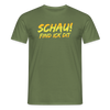 Schau! Find Ick Dit - Männer Premium T-Shirt - Militärgrün