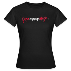 Eene meene Meck... - Frauen Premium T-Shirt
