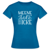 Meene Töle und Icke - Frauen Premium T-Shirt - Antikblaues Saphir meliert