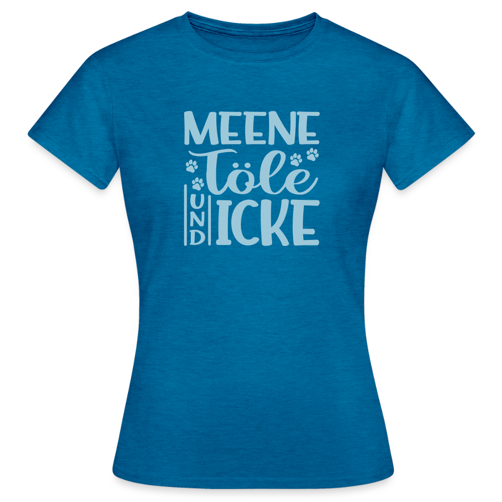 Meene Töle und Icke - Frauen Premium T-Shirt - Antikblaues Saphir meliert