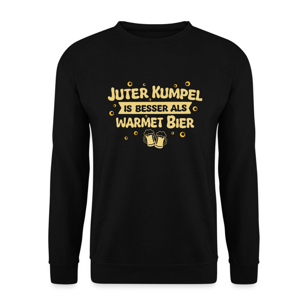 Juter Kumpel ist besser als warmet Bier - Unisex Pullover - Schwarz