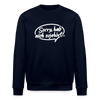 sorry, hab nich zujehört... - Unisex Bio Sweatshirt - Navy