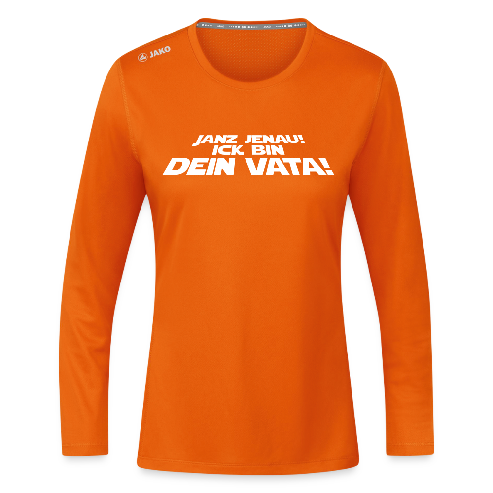 Janz jenau! Ick bin dein Vata! - Frauen Sport Langarmshirt - Neonorange