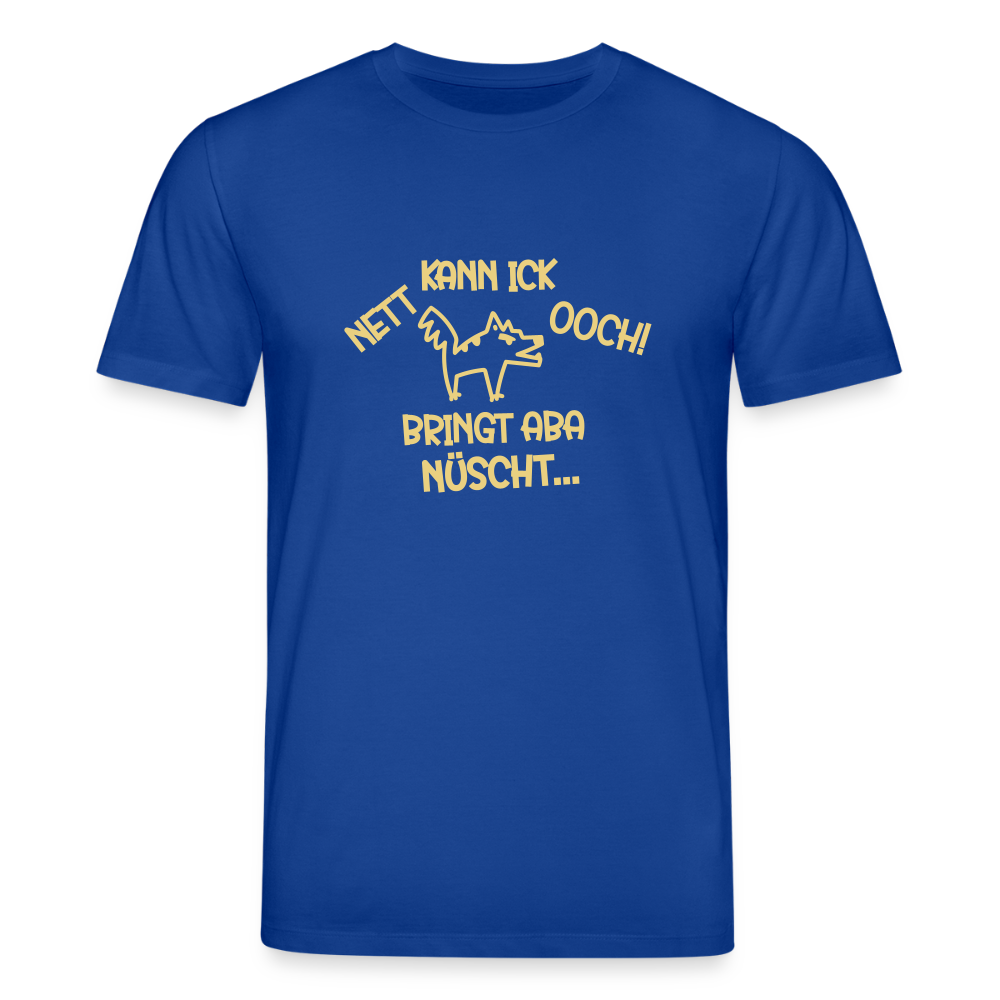 NETT KANN ICK OOCH! - Unisex Bio T-Shirt - Dunkelblau