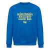 Juter Kumpel ist besser als warmet Bier - Unisex Bio Sweatshirt - Königsblau