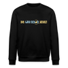 Dit wird schon, Keule! - Unisex Bio Sweatshirt - Schwarz