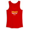 Jahaa!!! Mach ick! später! vielleicht - Frauen Bio Tank Top - Rot