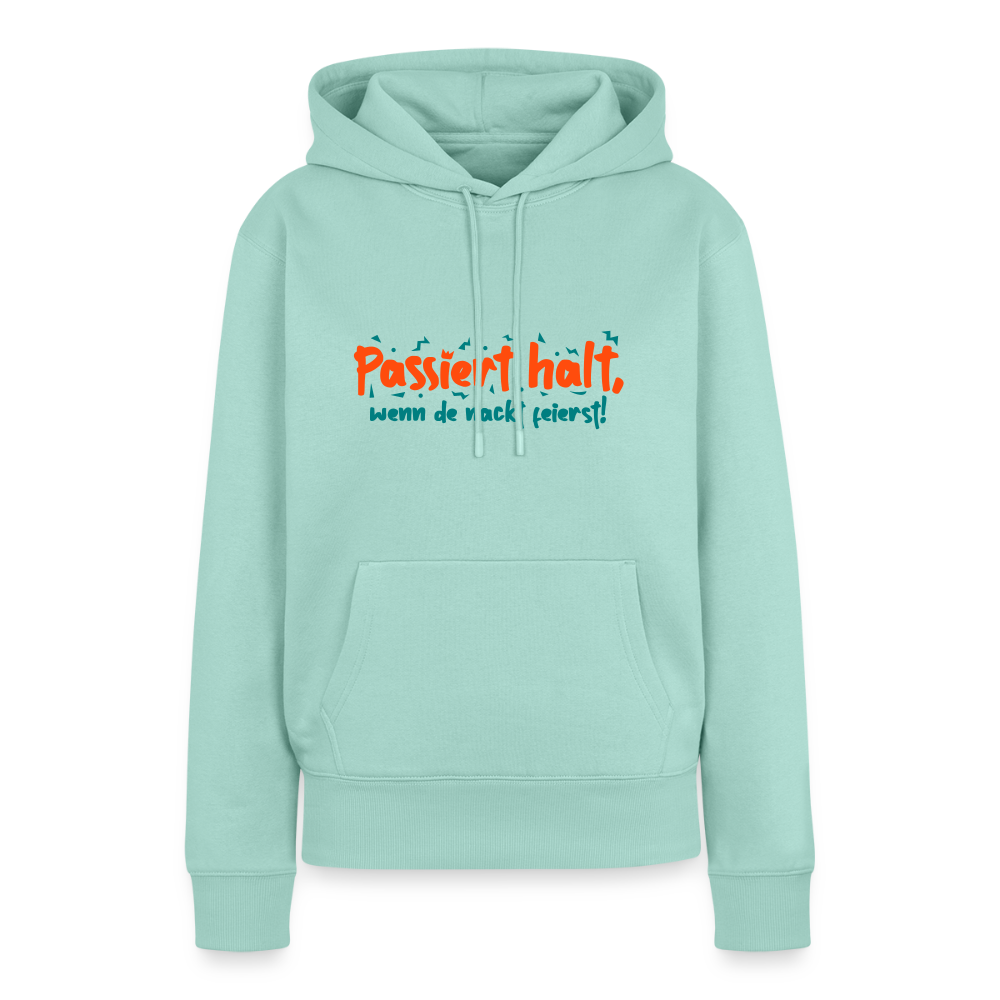 Passiert halt, wenn de nackt feierst! - Frauen Premium Hoodie - Mint 