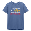 """Stell dir vor, du denkst und keener merkt's. - Kinder Premium T-Shirt" - Taubenblau