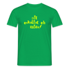Dit eskaliat eh wilda  - Männer Premium T-Shirt - Kelly Green