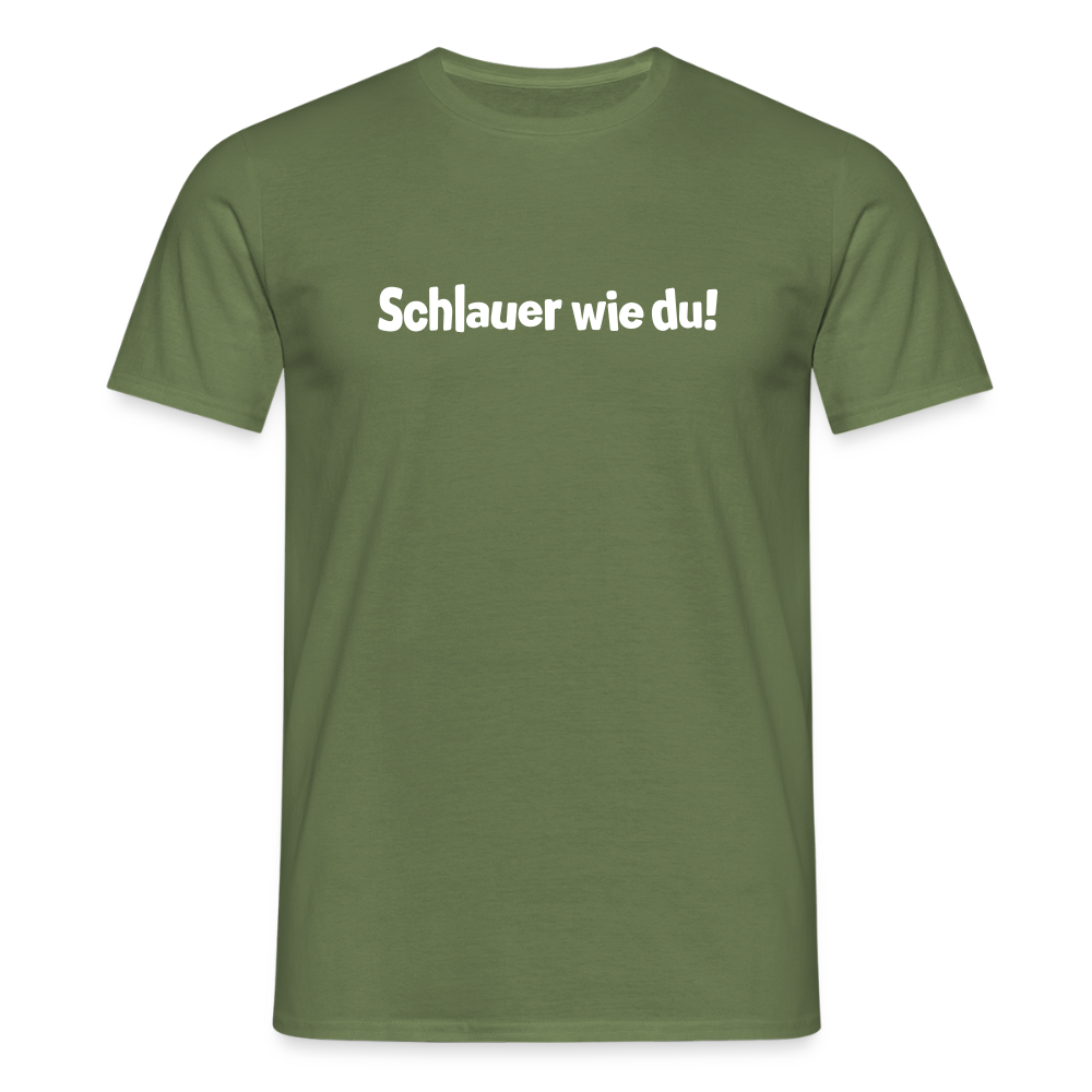 Schlauer wie du! - Männer Premium T-Shirt - Militärgrün