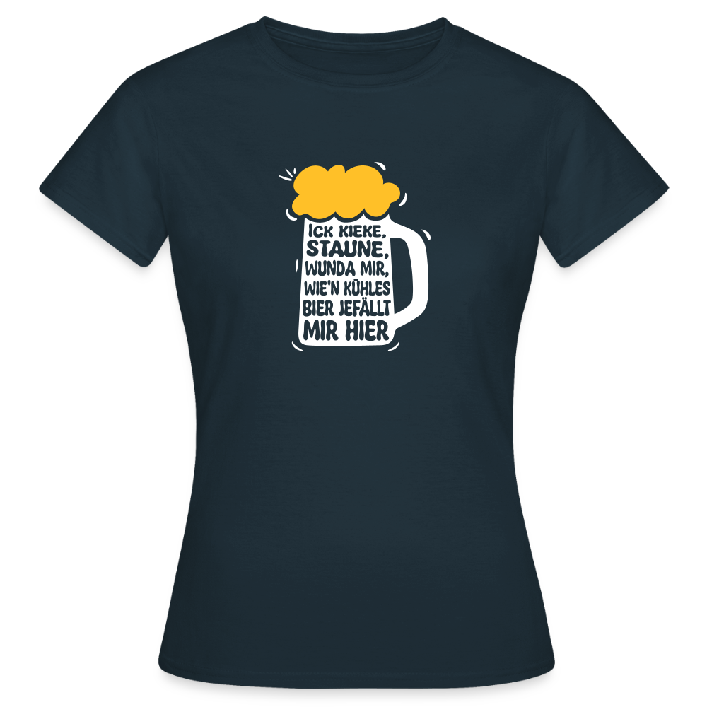 Ick kieke, staune, wunda mir, wie'n kühles Bier jefällt mir hier - Frauen Premium T-Shirt - Navy