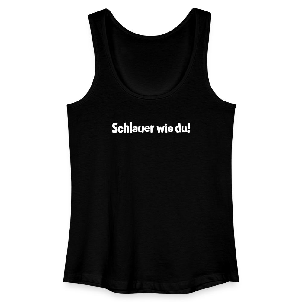 Schlauer wie du! - Frauen Bio Tank Top - Schwarz