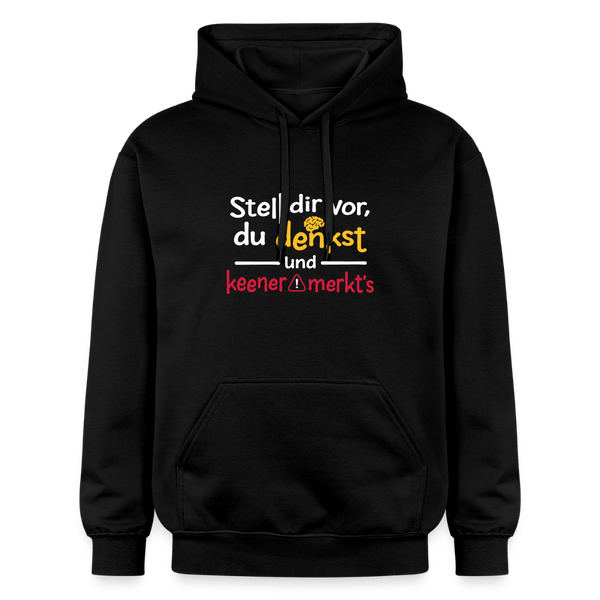 """Stell dir vor, du denkst und keener merkt's. - Hoodie - Schwarz