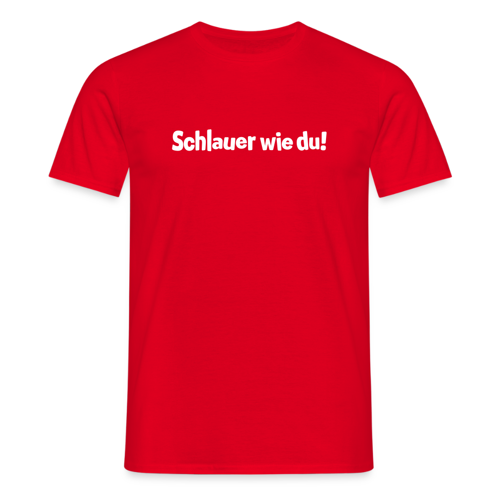 Schlauer wie du! - Männer Premium T-Shirt - Rot