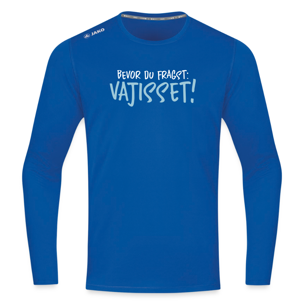 Bevor du fragst - Männer Sport Langamshirt - Royalblau