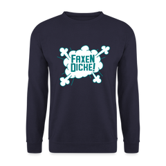 Faxen Dicke! - Unisex Pullover
