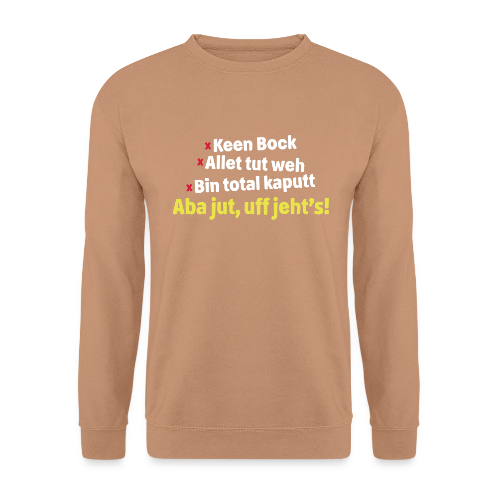 aba jut, uff jeht's! - Unisex Pullover - Mocca