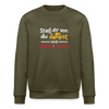 Stell dir vor, du denkst und keener merkt's. - Unisex Bio Sweatshirt - Khaki