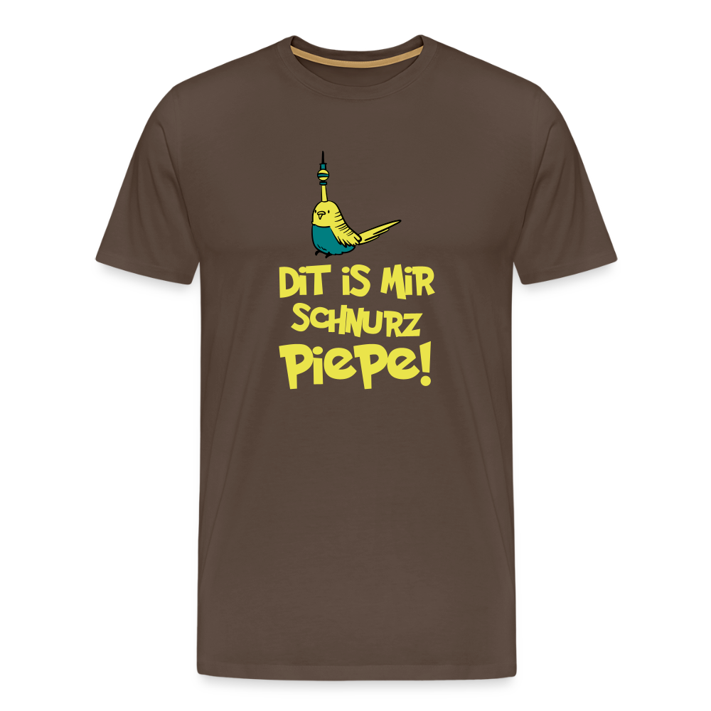Schnurz Piepe mit Piep - Männer Premium T-Shirt - Edelbraun