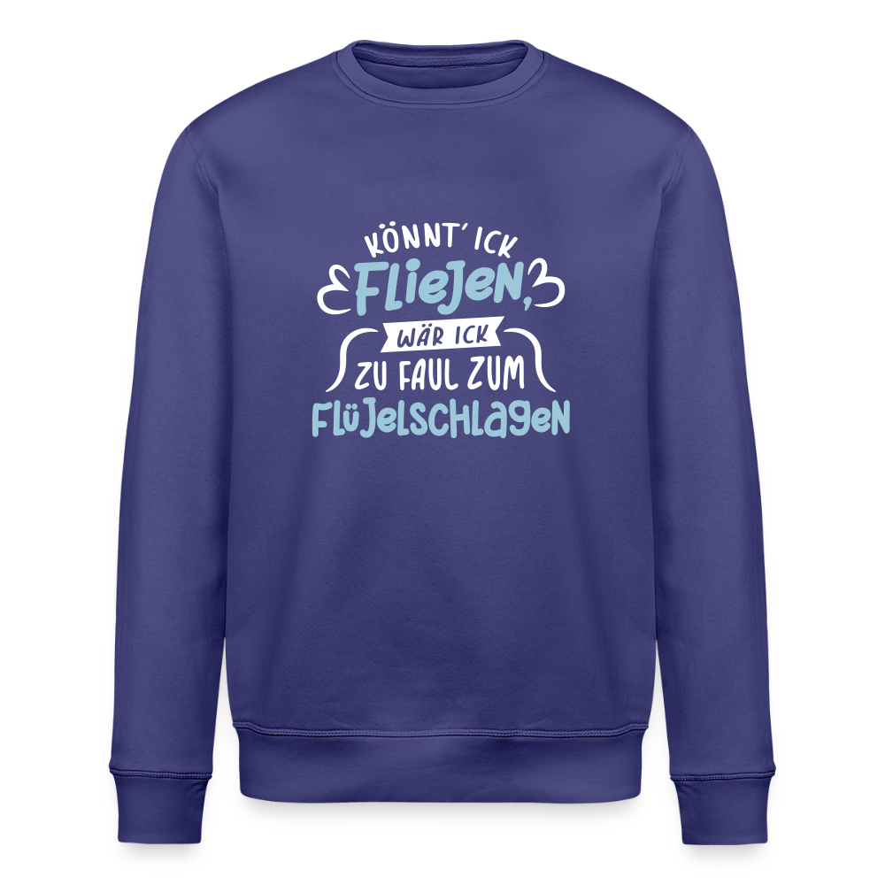 Könnt' ick fliejen, wär ick zu faul zum Flüjelschlagen - Unisex Bio Sweatshirt - Dämmerung