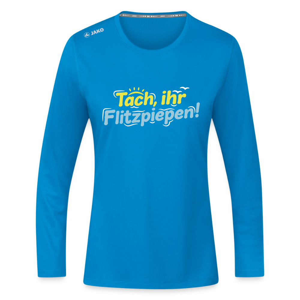 Tach, ihr Flitzpiepen! - Frauen Sport Langarmshirt - Saphirblau