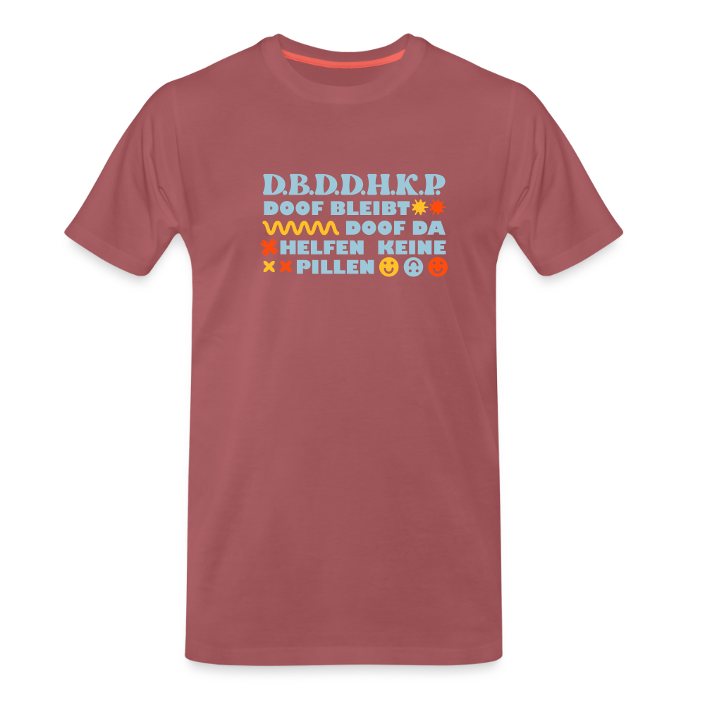 d.b.d.d.h.k.P - Männer Premium T-Shirt - washed Burgundy